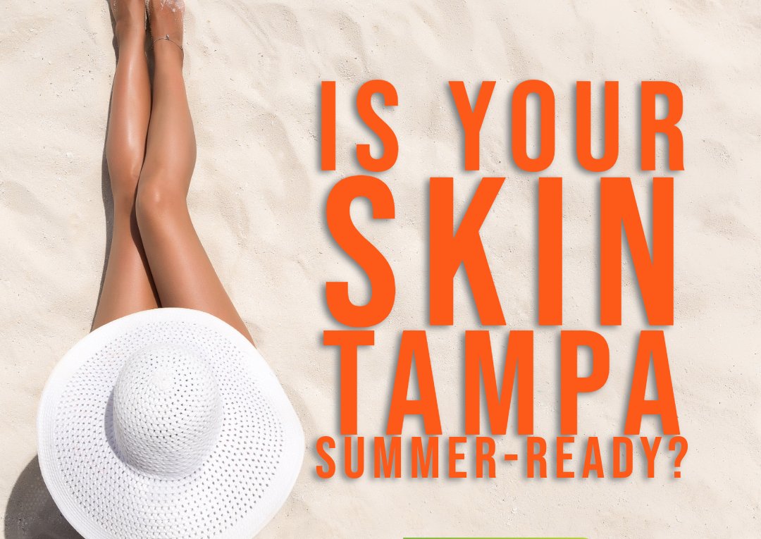 Tampa Skin Care - Facials - summer skincare