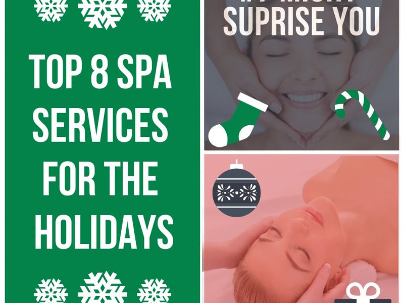 top 8 Holiday Spa Services. Gift ideas